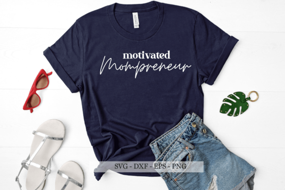 A Designer's Take on the Motivated Mompreneur SVG