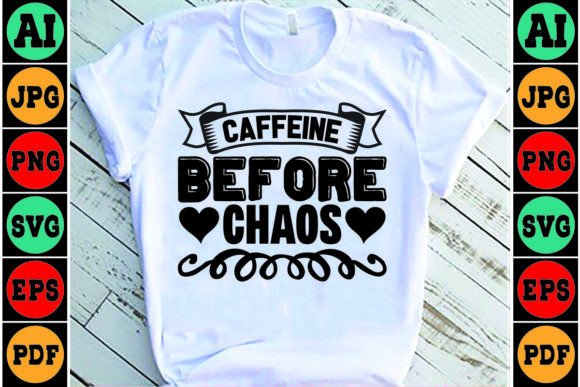 Caffeine Before Chaos Mom SVG Design