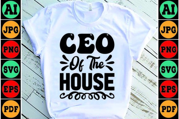 Ceo of the House Mom SVG Design