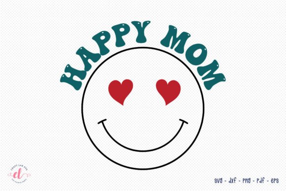 Happy Mom SVG – Retro Mother’s Day SVG