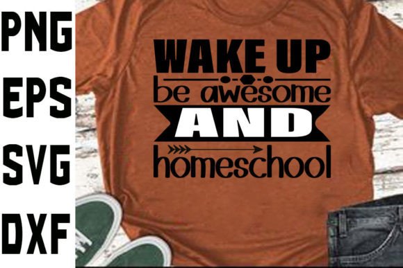 Homeschool Mom SVG Design: Wake Up Be Awesome