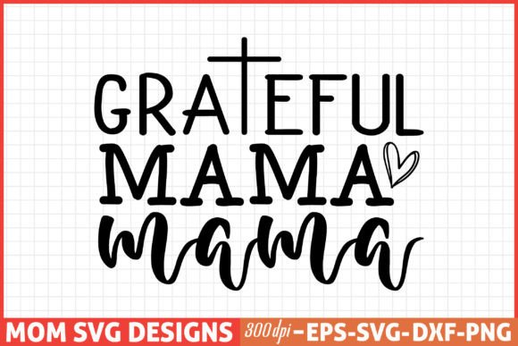 Mothers Day SVG, Mom SVG, Grateful Mama: An Embroidery Designer’s Practical Review
