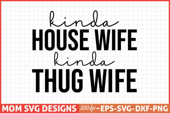 Mothers Day SVG, Mom SVG, Kinda House Wi